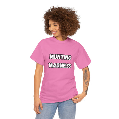 'Munting Madness' Tee