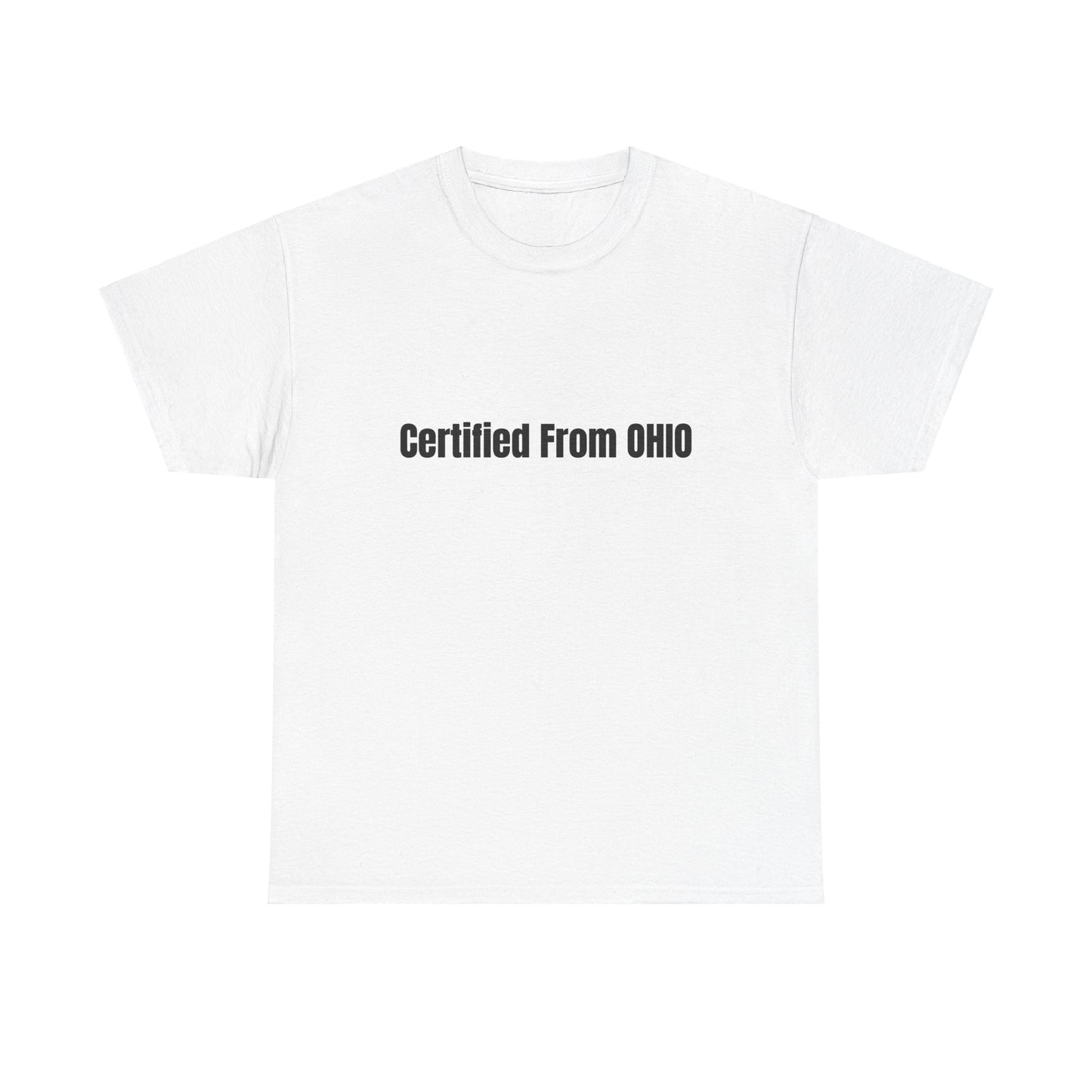 'Certified from OHIO' Tee