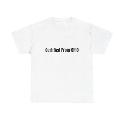 'Certified from OHIO' Tee