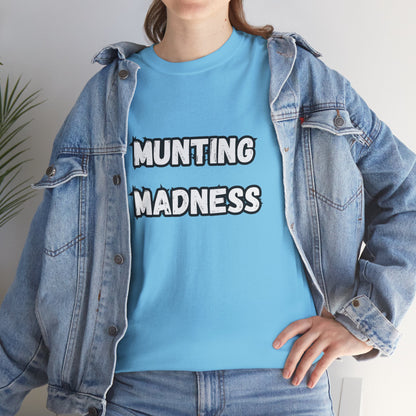 'Munting Madness' Tee