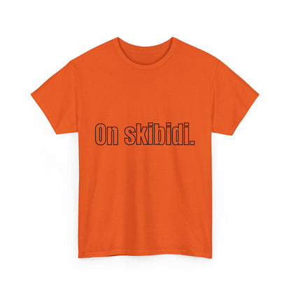 'On skibidi' Tee