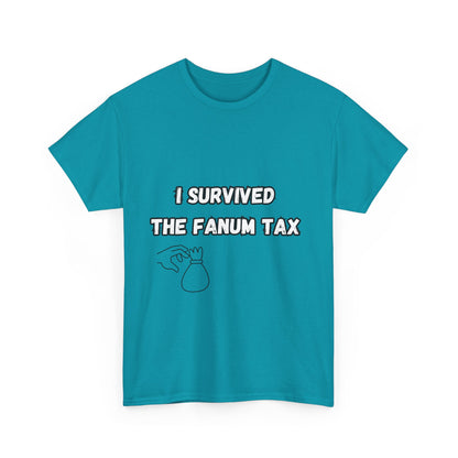 'I survived the Fanum Tax' Tee