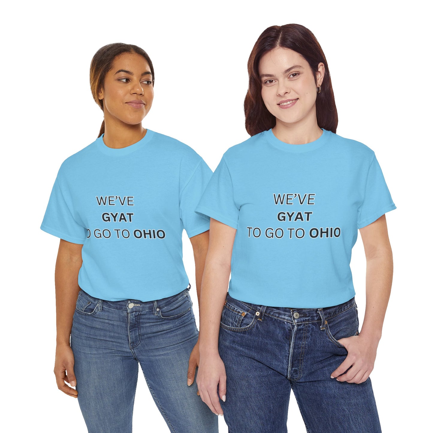 'We've Gyat to go to Ohio' Tee