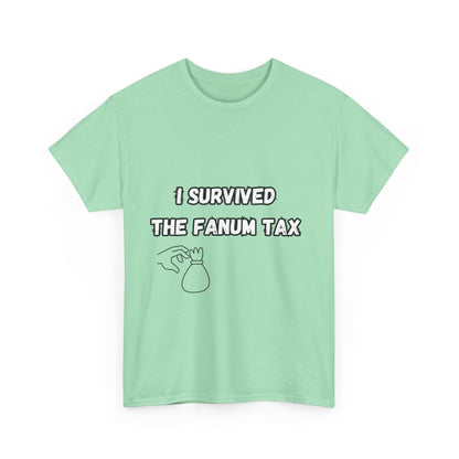 'I survived the Fanum Tax' Tee