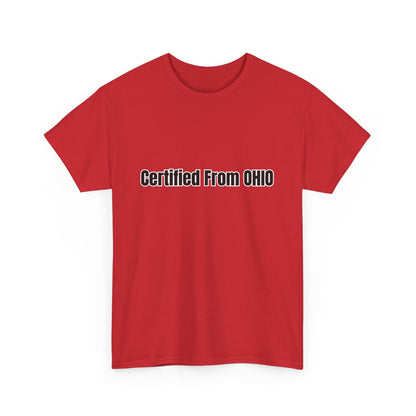 'Certified from OHIO' Tee