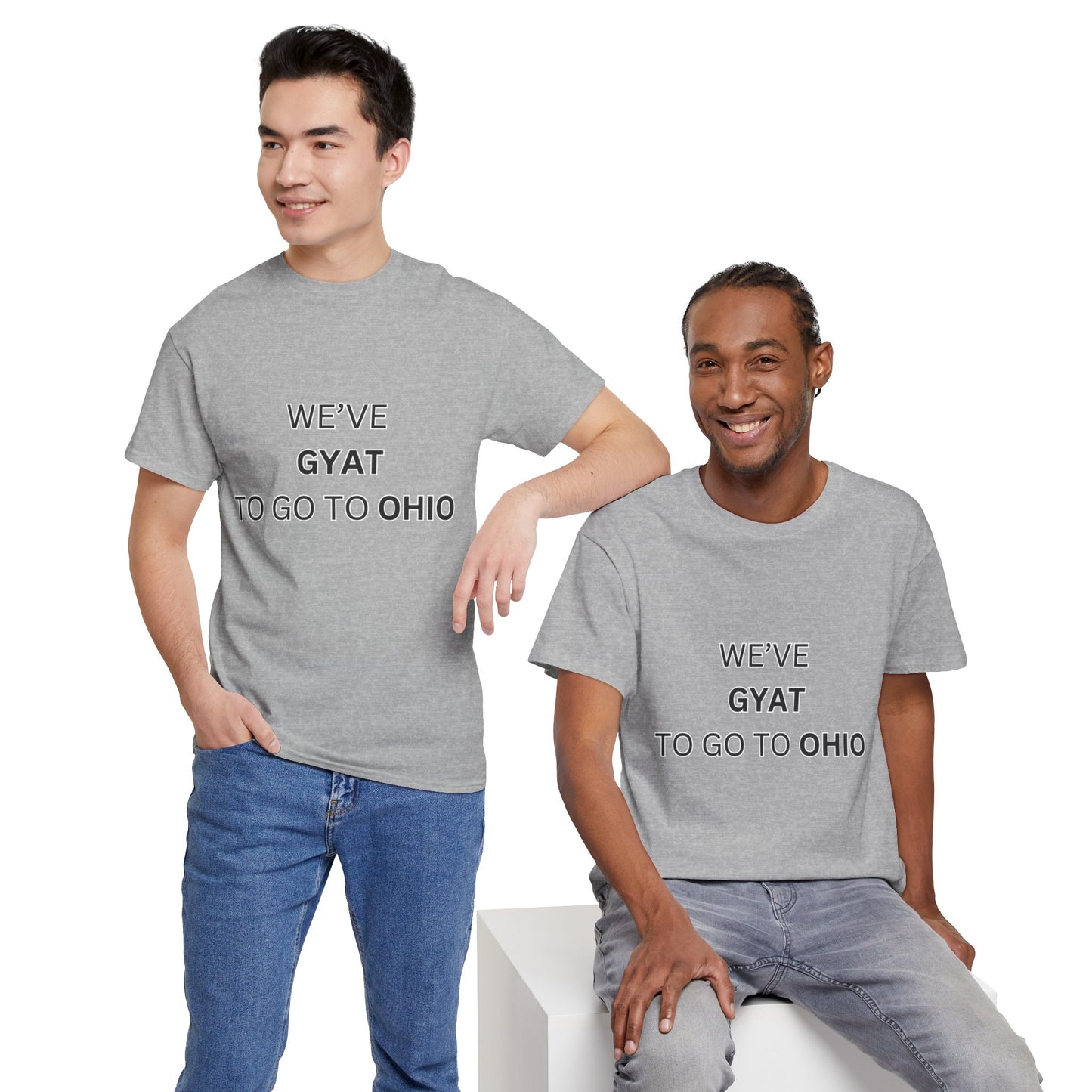 'We've Gyat to go to Ohio' Tee