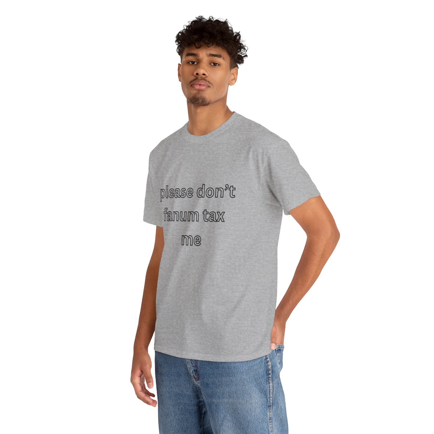 'Please don't fanum tax me' tee