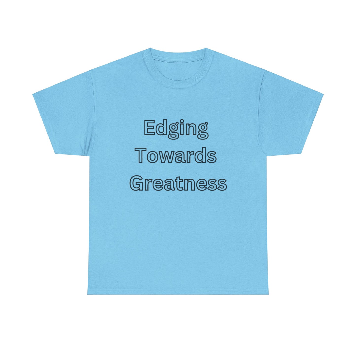 'Edging Towards Greatness' Tee