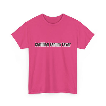 'Certified Fanum Taxer' Tee