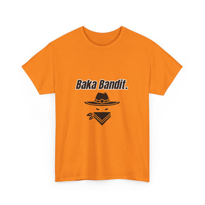 'Baka Bandit.' Tee