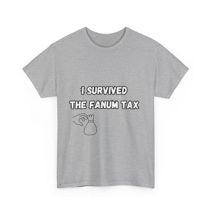 'I survived the Fanum Tax' Tee