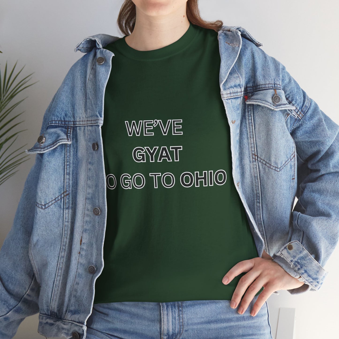 'We've Gyat to go to Ohio' Tee