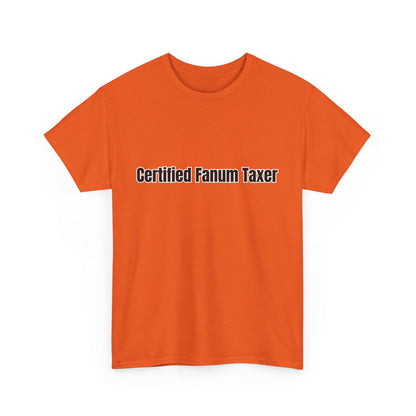 'Certified Fanum Taxer' Tee