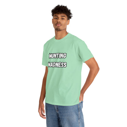 'Munting Madness' Tee