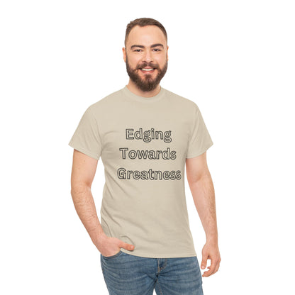 'Edging Towards Greatness' Tee