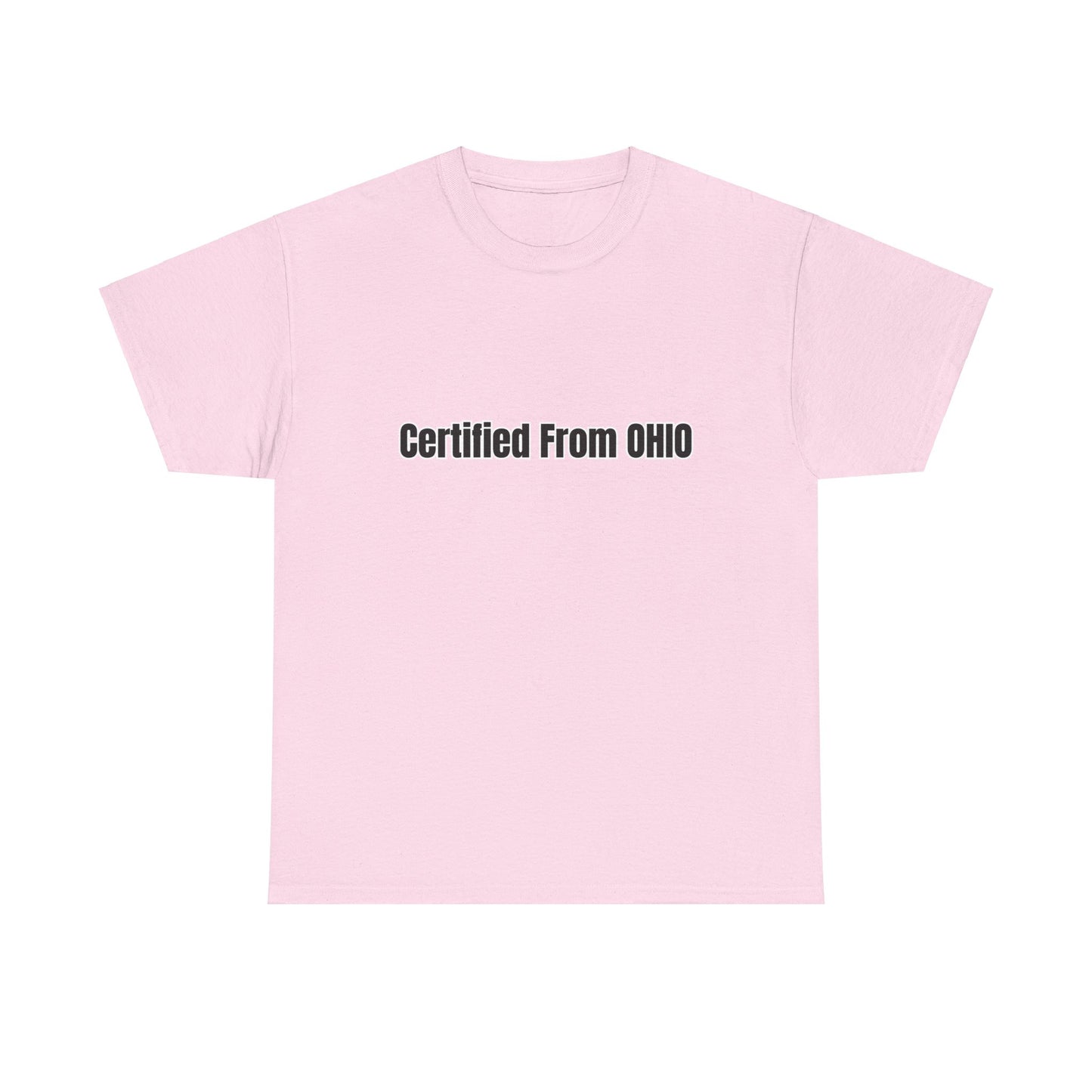 'Certified from OHIO' Tee