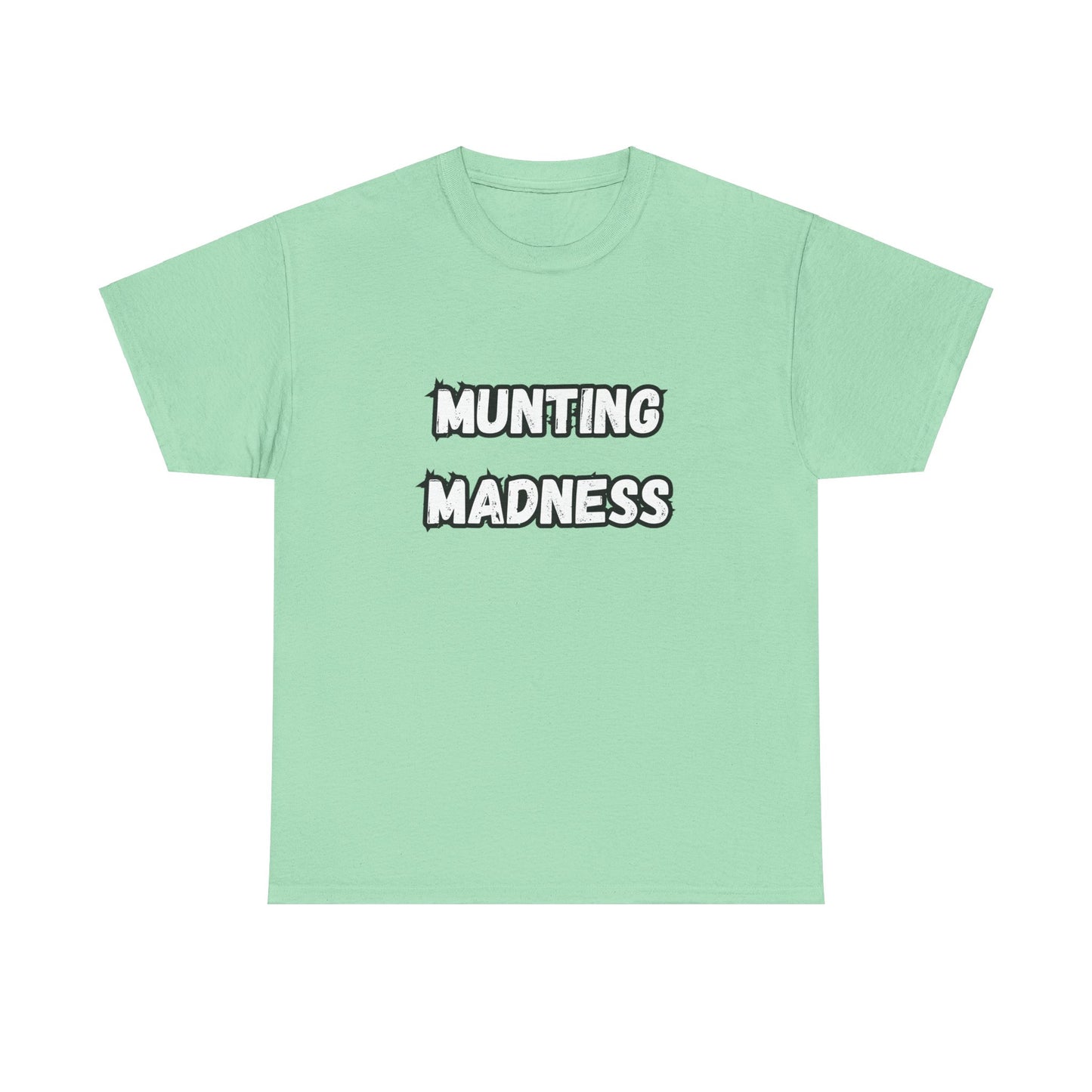 'Munting Madness' Tee