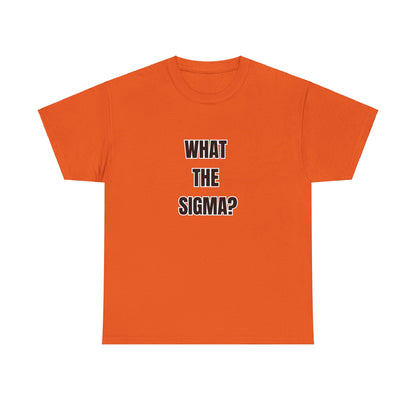 'WHAT THE SIGMA' classic brainrot tee