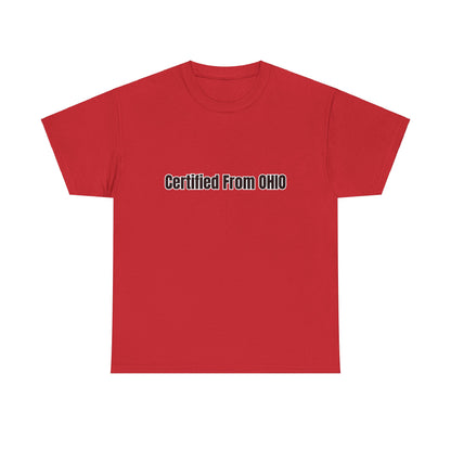 'Certified from OHIO' Tee