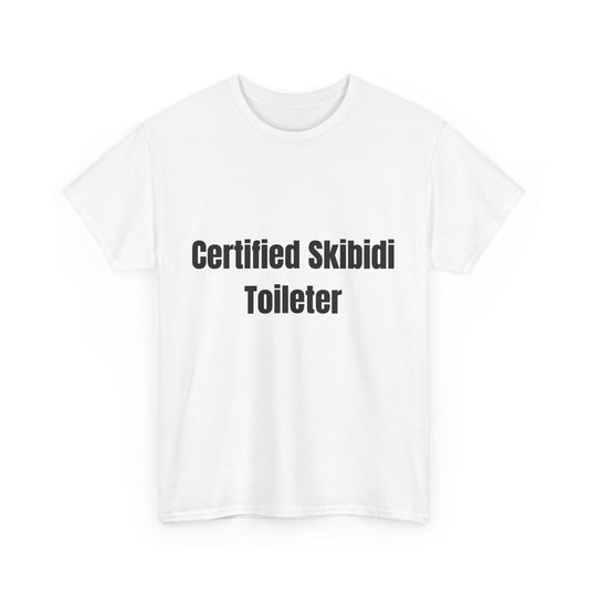 'Certified Skibidi Toileter' Tee