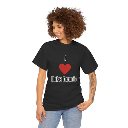 'I heart Duke Dennis' Tee