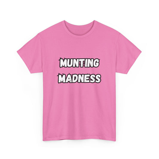 'Munting Madness' Tee