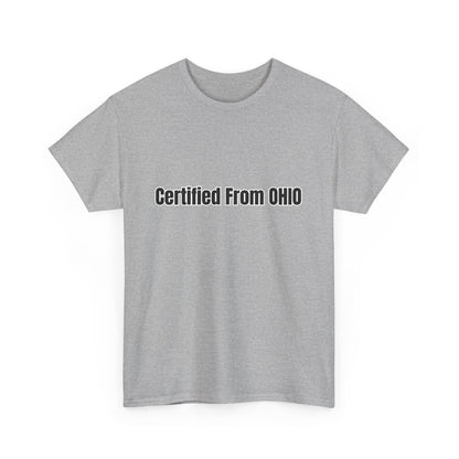 'Certified from OHIO' Tee