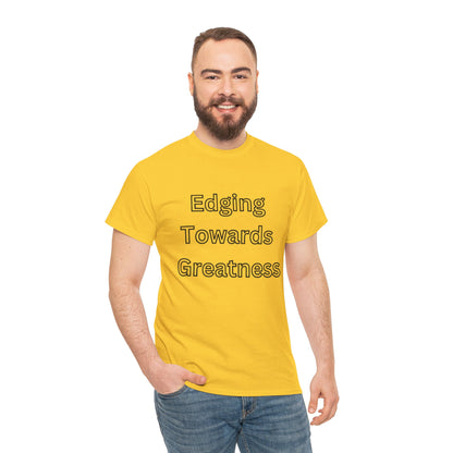 'Edging Towards Greatness' Tee