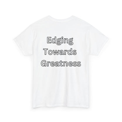 'Edging Towards Greatness' Tee