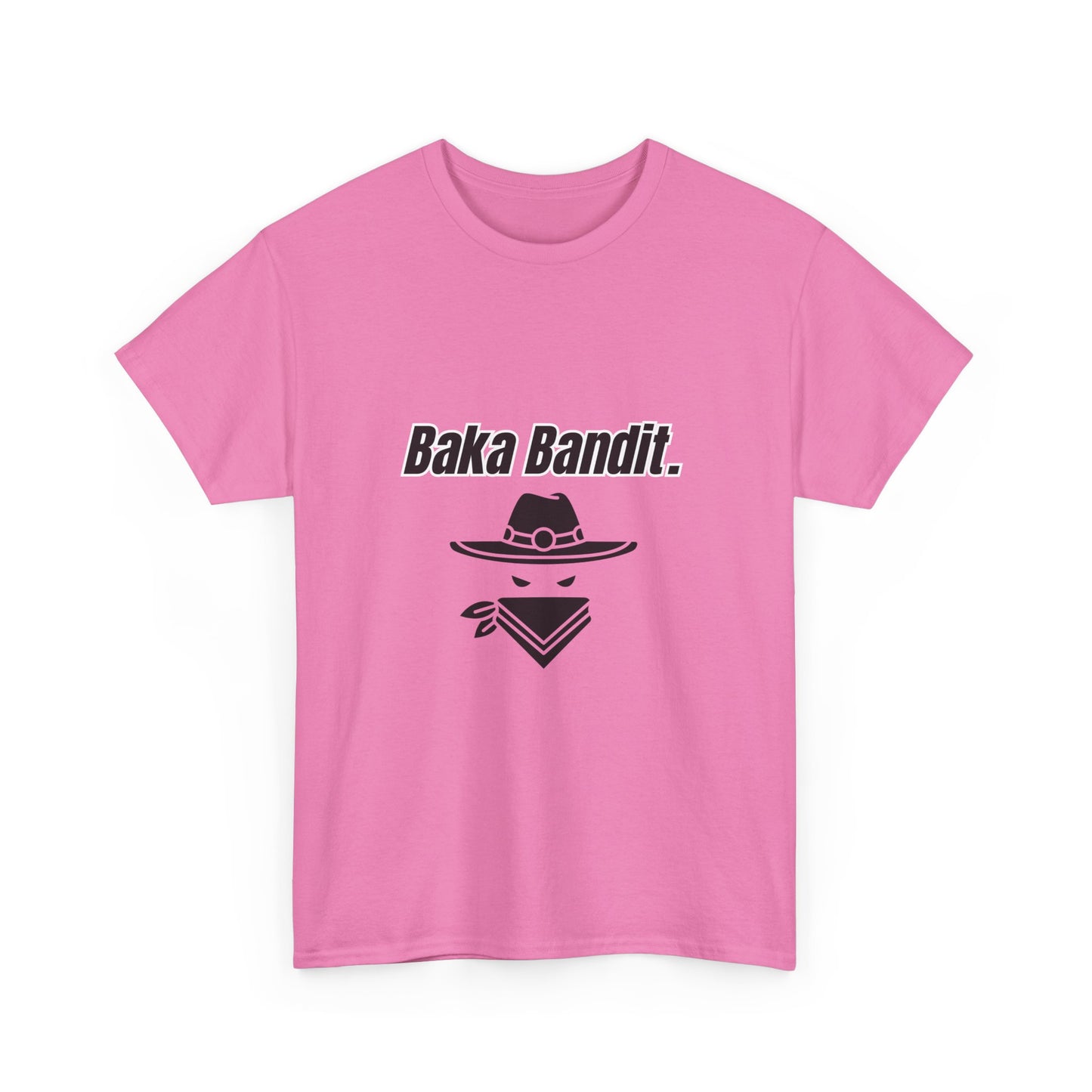 'Baka Bandit.' Tee