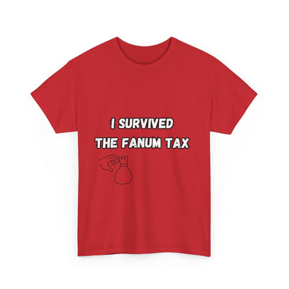 'I survived the Fanum Tax' Tee