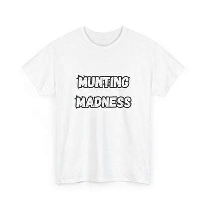 'Munting Madness' Tee