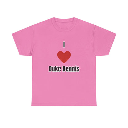 'I heart Duke Dennis' Tee