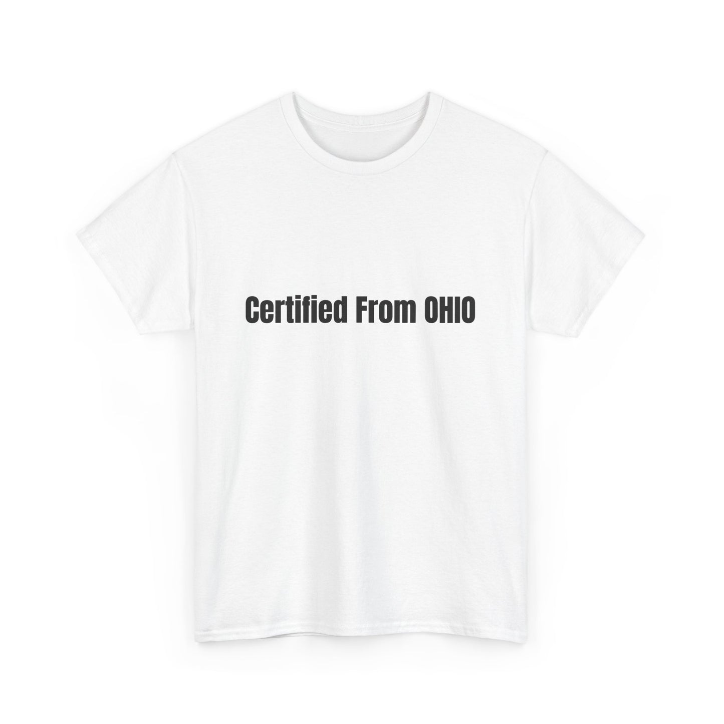 'Certified from OHIO' Tee