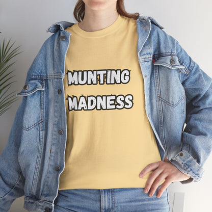 'Munting Madness' Tee