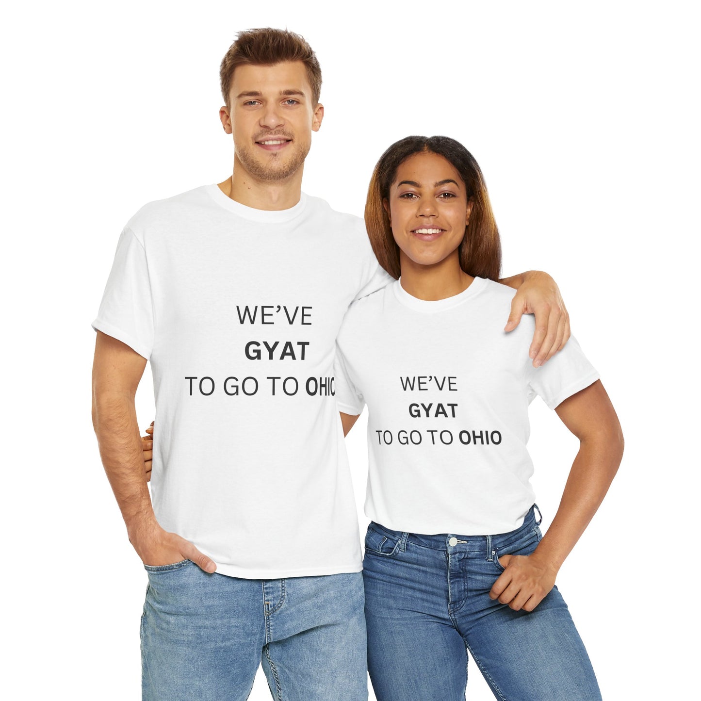 'We've Gyat to go to Ohio' Tee