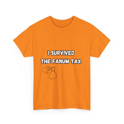 'I survived the Fanum Tax' Tee