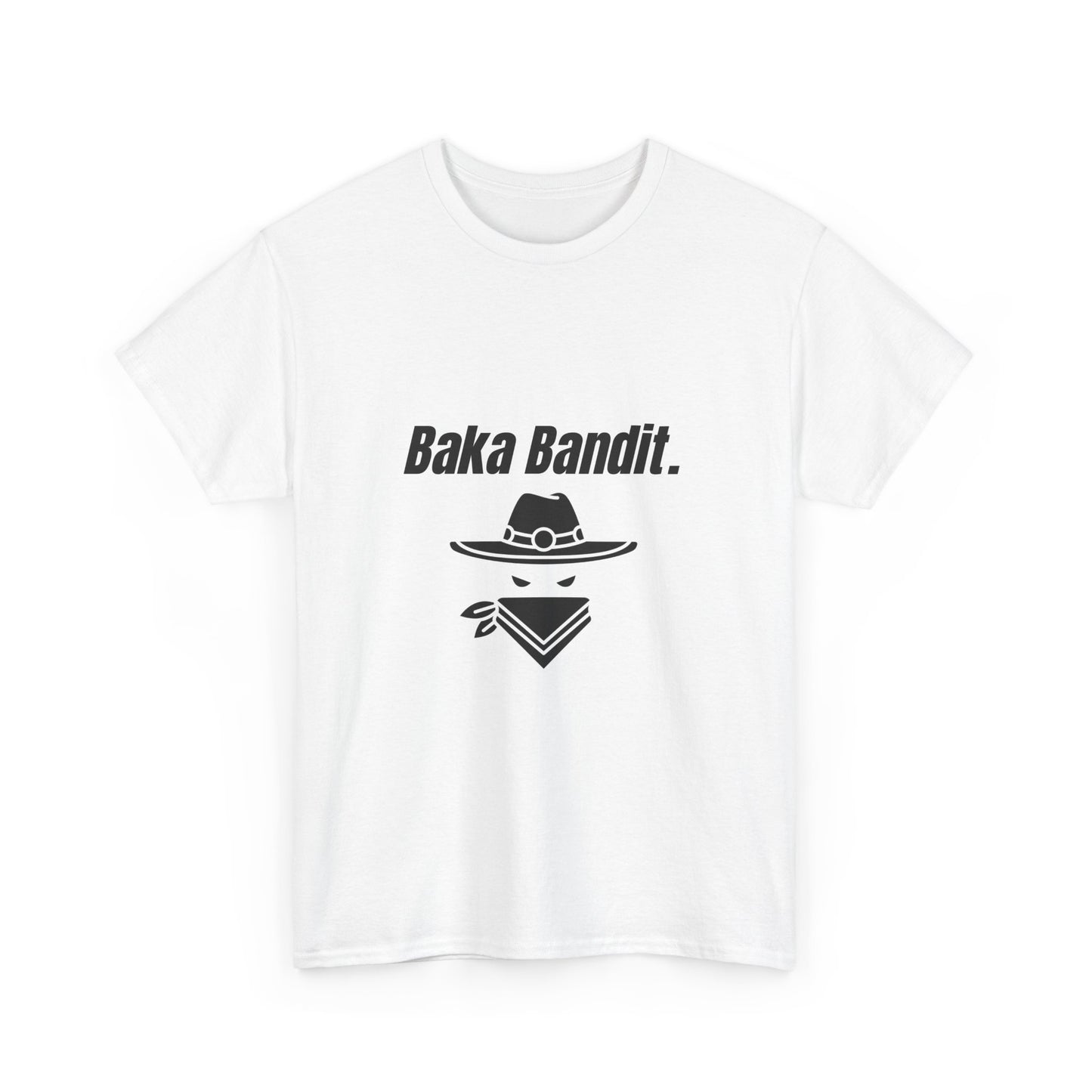 'Baka Bandit.' Tee