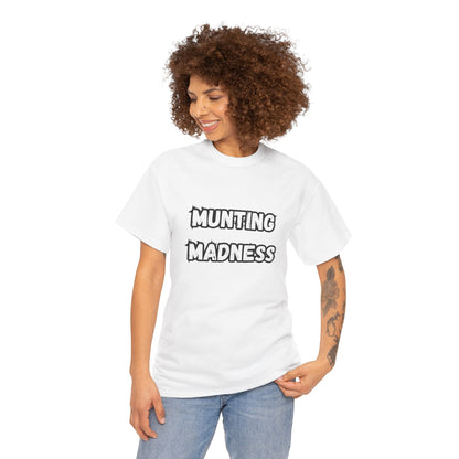 'Munting Madness' Tee