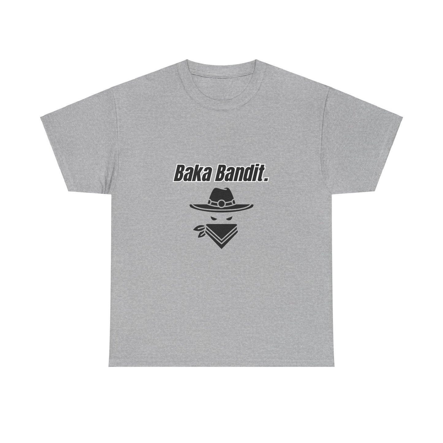 'Baka Bandit.' Tee