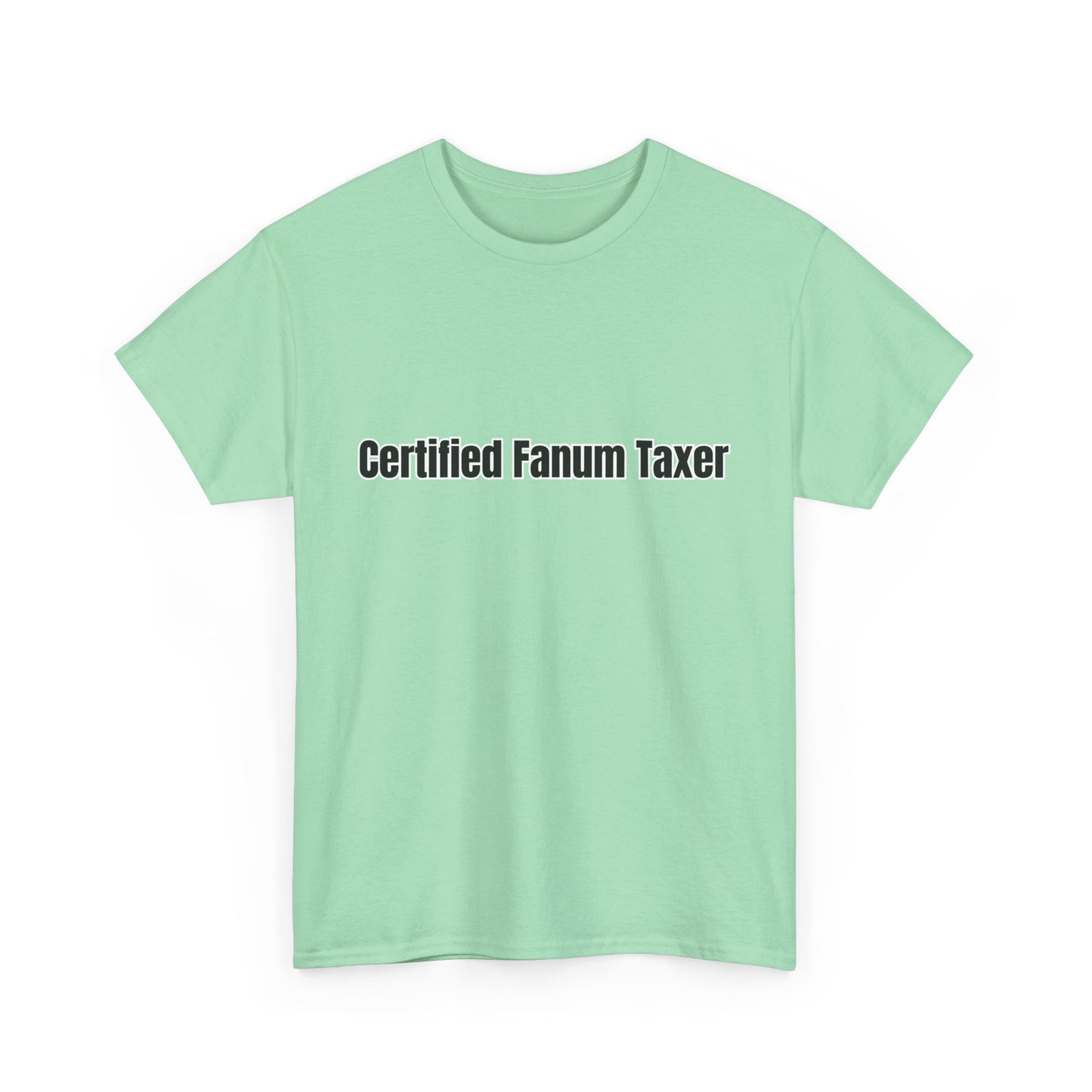 'Certified Fanum Taxer' Tee