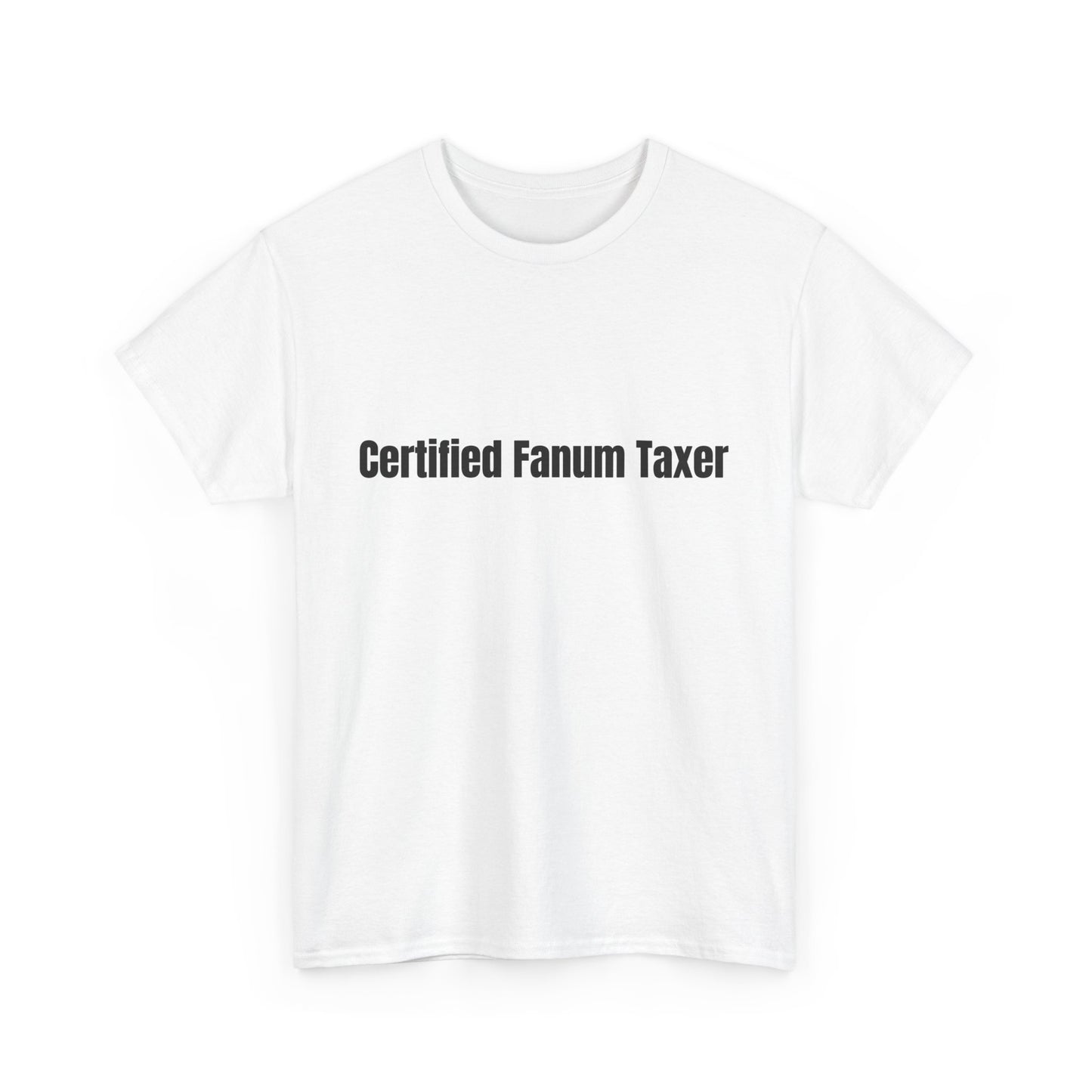 'Certified Fanum Taxer' Tee