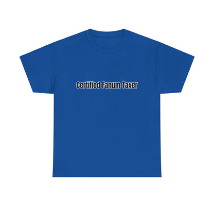 'Certified Fanum Taxer' Tee