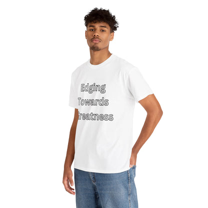 'Edging Towards Greatness' Tee