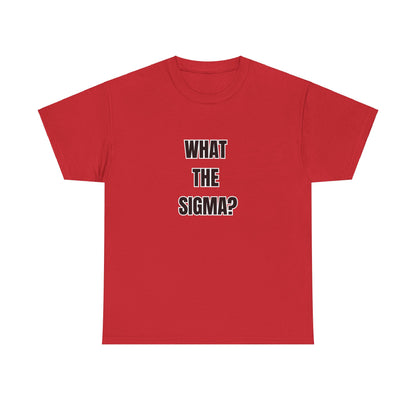 'WHAT THE SIGMA' classic brainrot tee