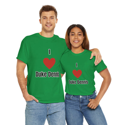 'I heart Duke Dennis' Tee