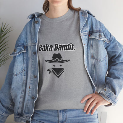 'Baka Bandit.' Tee