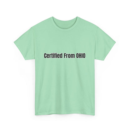 'Certified from OHIO' Tee