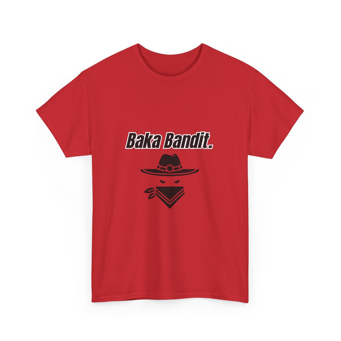 'Baka Bandit.' Tee