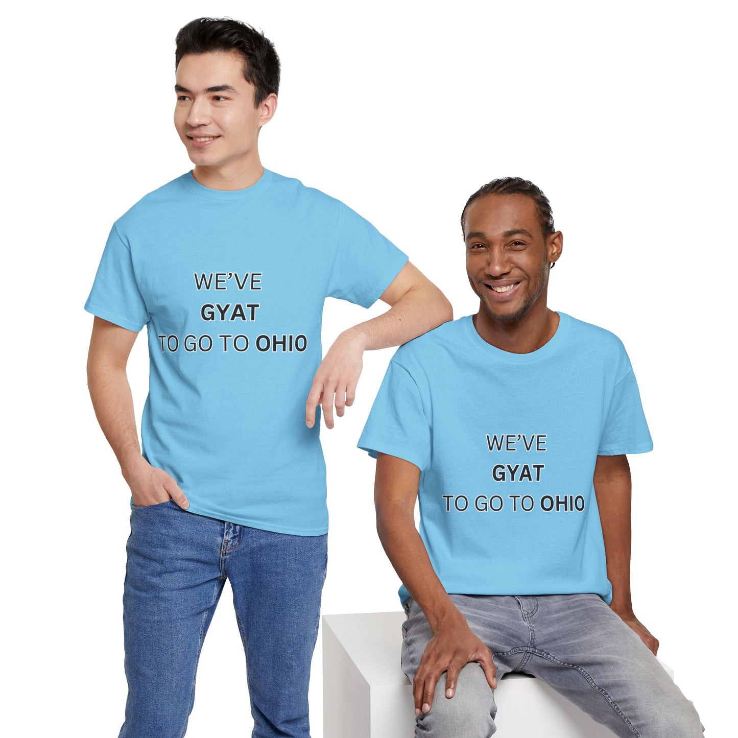 'We've Gyat to go to Ohio' Tee